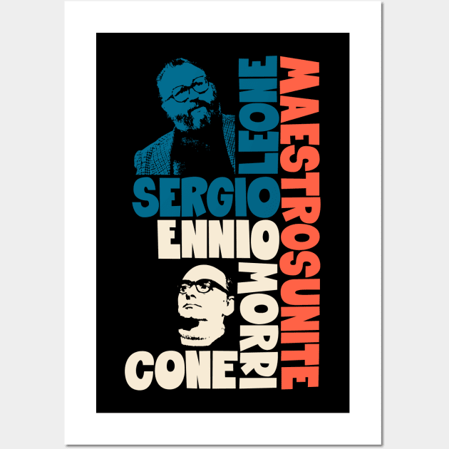 Sergio Leone and Enio Morricone - A Fistful of Dollars, Wall Art by Boogosh